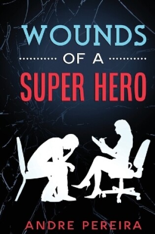 Cover of Wounds of a Super Hero