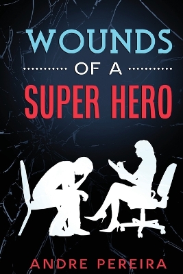 Book cover for Wounds of a Super Hero