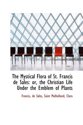 Book cover for The Mystical Flora of St. Francis de Sales