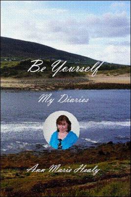 Book cover for Be Yourself, My Diaries