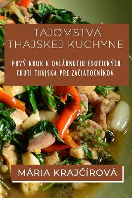 Book cover for Tajomstvá Thajskej Kuchyne