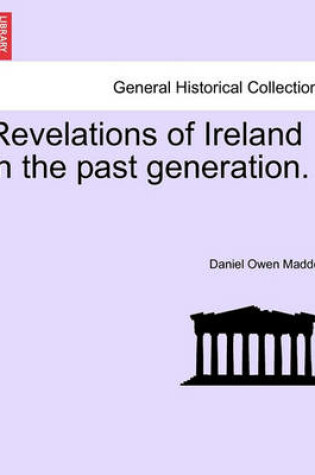 Cover of Revelations of Ireland in the Past Generation.