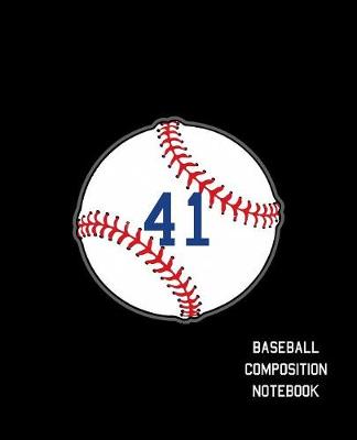 Book cover for 41 Baseball Composition Notebook