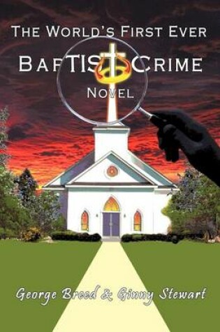 Cover of The World's First Ever Baptist Crime Novel