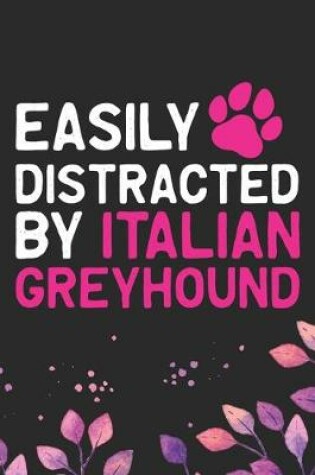 Cover of Easily Distracted by Italian Greyhound