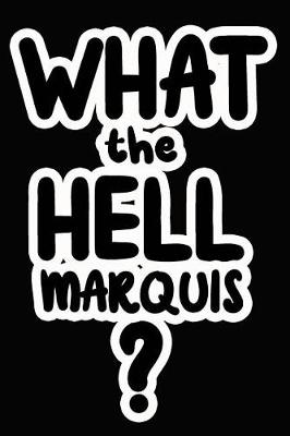 Book cover for What the Hell Marquis?