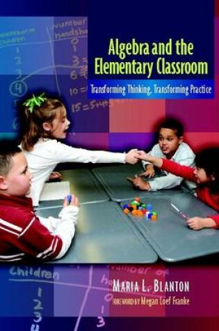 Cover of Algebra and the Elementary Classroom