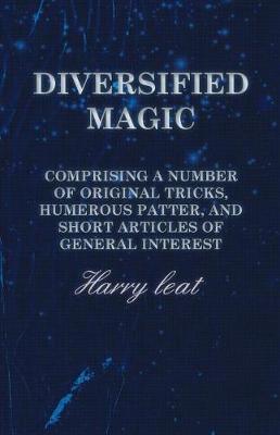 Book cover for Diversified Magic - Comprising a Number of Original Tricks, Humerous Patter, and Short Articles of General Interest