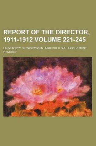 Cover of Report of the Director, 1911-1912 Volume 221-245