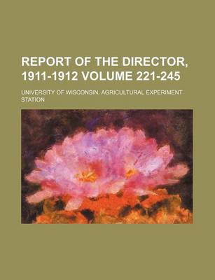 Book cover for Report of the Director, 1911-1912 Volume 221-245