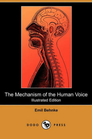 Cover of The Mechanism of the Human Voice (Illustrated Edition) (Dodo Press)