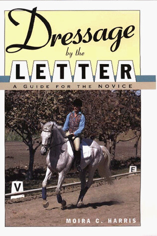 Cover of Dressage by the Letter