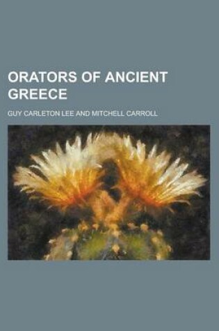 Cover of Orators of Ancient Greece