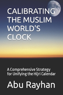 Book cover for Calibrating the Muslim World's Clock