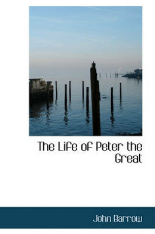 Cover of The Life of Peter the Great