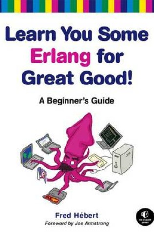 Cover of Learn You Some ERLANG for Great Good!