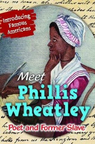 Cover of Meet Phillis Wheatley