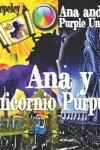 Book cover for Ana y el Unicornio Púrpura