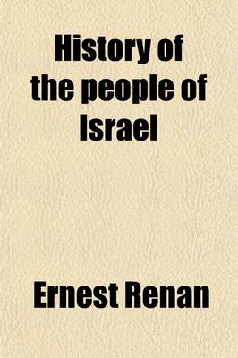 Book cover for History of the People of Israel Volume 2; From the Reign of David Up to the Capture of Samaria. 1889