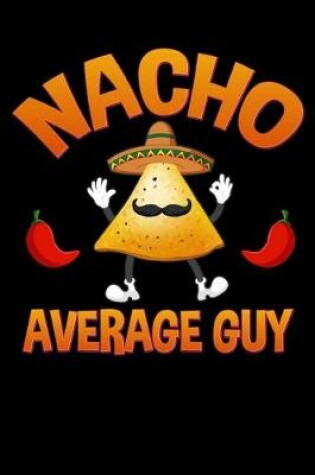 Cover of Nacho Average Guy