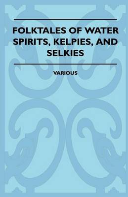 Book cover for Folktales of Water Spirits, Kelpies, and Selkies