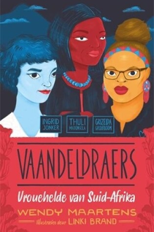 Cover of Vaandeldraers 1: Ingrid, Thuli, Grizelda