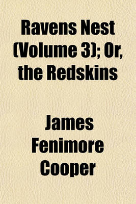 Book cover for Ravens Nest (Volume 3); Or, the Redskins