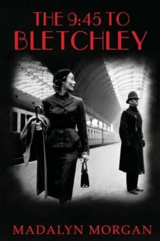 Cover of The 9.45 To Bletchley