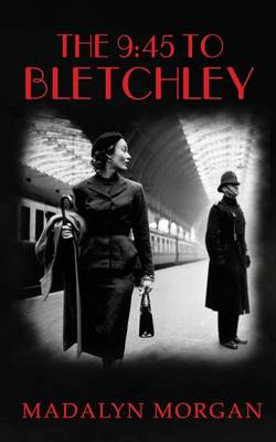 Cover of The 9.45 To Bletchley