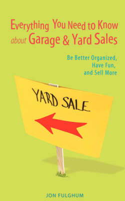 Book cover for Everything You Need to Know about Garage & Yard Sales