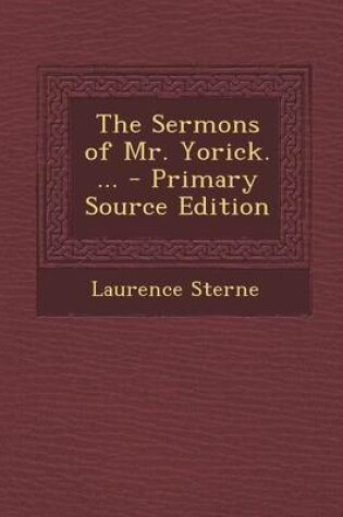 Cover of The Sermons of Mr. Yorick. ... - Primary Source Edition