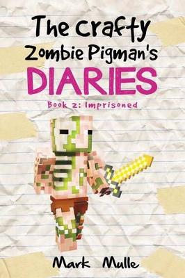 Book cover for The Crafty Zombie Pigman's Diaries (Book 2)
