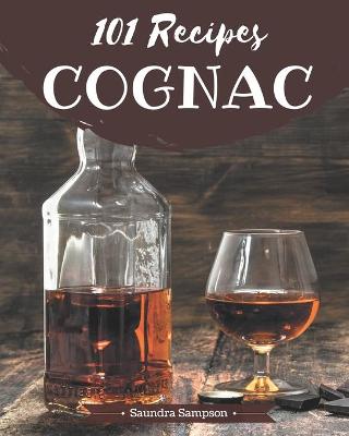 Cover of 101 Cognac Recipes