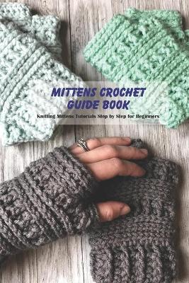 Book cover for Mittens Crochet Guide Book