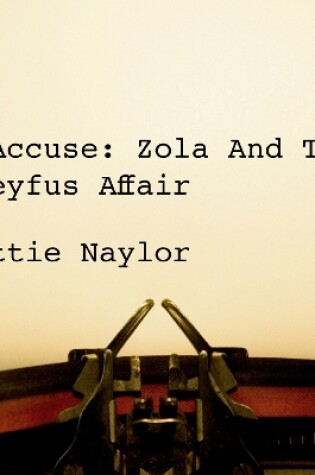 Cover of J'accuse Zola And The Dreyfus Affair (BBC Radio 4 Saturday Play)