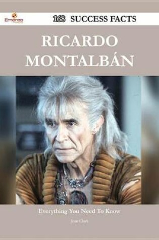 Cover of Ricardo Montalban 168 Success Facts - Everything You Need to Know about Ricardo Montalban