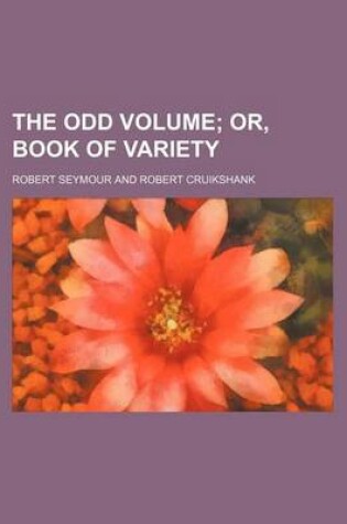 Cover of The Odd Volume; Or, Book of Variety