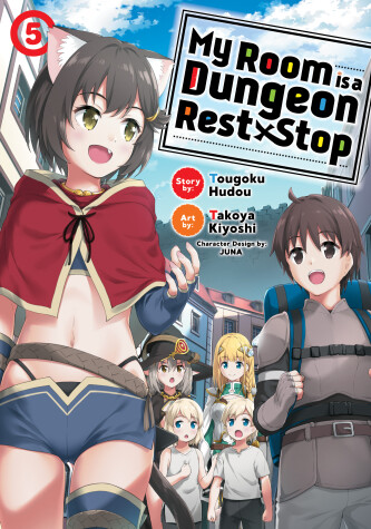 Cover of My Room is a Dungeon Rest Stop (Manga) Vol. 5
