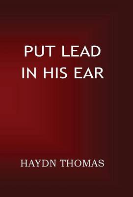 Book cover for Put Lead in His Ear