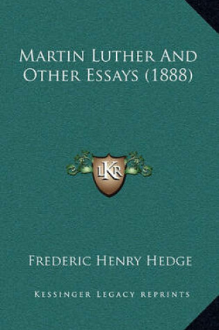 Cover of Martin Luther and Other Essays (1888)