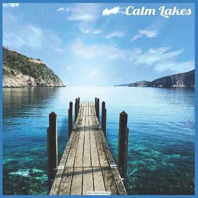 Book cover for Calm Lakes 2021 Wall Calendar
