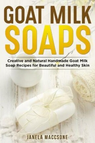 Cover of Goat Milk Soaps