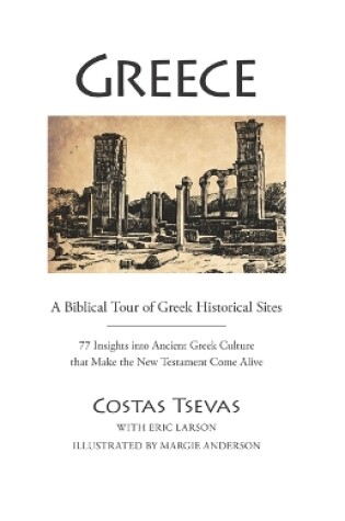 Cover of Greece: A Biblical Tour of Greek Historical Sites