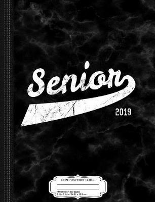 Book cover for Senior Class of 2019 Composition Notebook