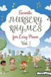 Book cover for Favorite Nursery Rhymes for Easy Piano. Vol 1