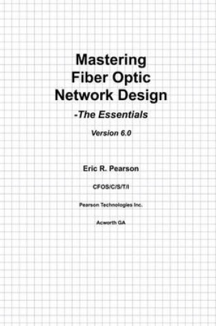 Cover of Mastering Fiber Optic Network Design