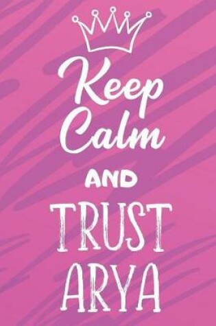 Cover of Keep Calm And Trust Arya