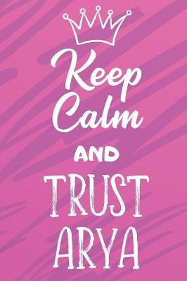 Book cover for Keep Calm And Trust Arya