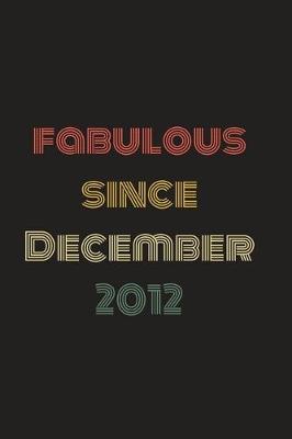 Book cover for Fabulous Since December 2012
