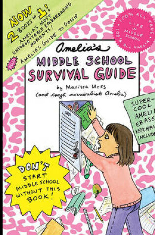 Cover of Amelia's Middle School Survival Guide: Amelia's Most Unforgettable Embarrassing Moments Amelia's Guide to Gossip